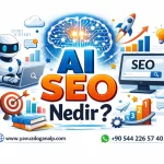 AI SEO Nedir? Dijital Dünyanın Akıllı SEO Devrimi